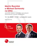 Martin Řezníček a Michael Žantovský na UPCE