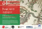 Kavárna Universitas: Život mezi Indiány